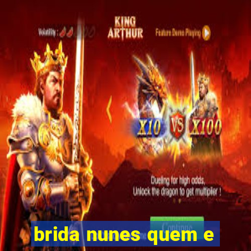 brida nunes quem e